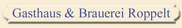 Logo Gasthaus & Brauerei Roppelt